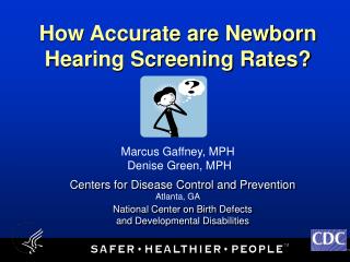 How Accurate are Newborn Hearing Screening Rates?