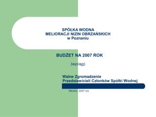 P L A N robót Spółki Wodnej Melioracji Nizin Obrzańskich na 2007 rok GMINA CZEMPIŃ