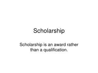 Scholarship