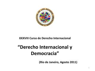 XXXVIII Curso de Derecho Internacional “Derecho Internacional y Democracia”