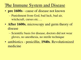 The Immune System and Disease pre 1600s - cause of disease not known