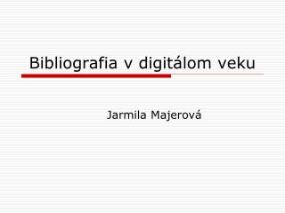 Bibliografia v digitálom veku