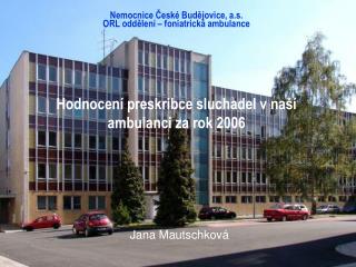 Nemocnice České Budějovice, a.s. ORL oddělení – foniatrická ambulance