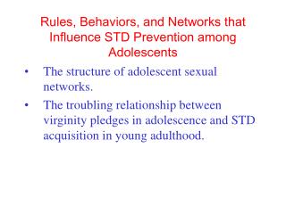 Rules, Behaviors, and Networks that Influence STD Prevention among Adolescents