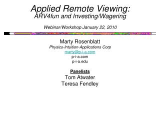 Applied Remote Viewing: ARV4fun and Investing/Wagering Webinar/Workshop January 22, 2010