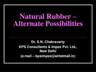 Natural Rubber – Alternate Possibilities