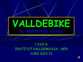 VALLDEBIKE EL REPORTER VIARI