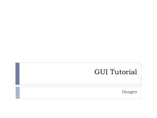 GUI Tutorial