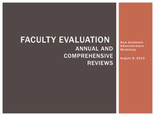 Faculty Evaluation	 Annual and comprehensive Reviews