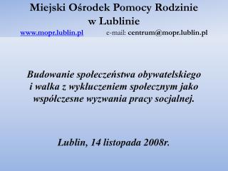 Miejski Ośrodek Pomocy Rodzinie w Lublinie działa na podstawie: