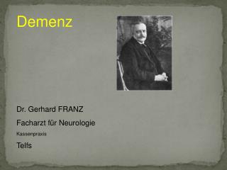 Demenz Dr. Gerhard FRANZ Facharzt für Neurologie Kassenpraxis Telfs