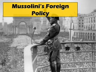 Mussolini’s Foreign Policy