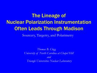 The Lineage of Nuclear Polarization Instrumentation Often Leads Through Madison