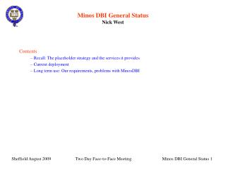 Minos DBI General Status Nick West