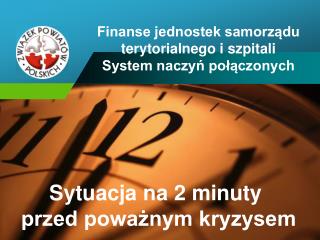 Finanse jednostek samorządu terytorialnego i szpitali System naczyń połączonych