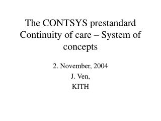 The CONTSYS prestandard Continuity of care – System of concepts