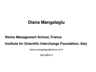 Diana Mangalagiu Reims Management School, France