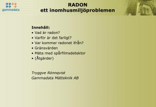 RADON ett inomhusmiljöproblemen