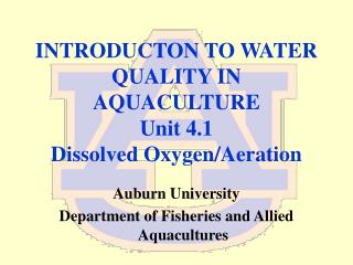 INTRODUCTON TO WATER QUALITY IN AQUACULTURE Unit 4.1 Dissolved Oxygen/Aeration