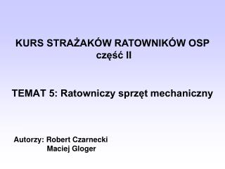 TEMAT 5: Ratowniczy sprzęt mechaniczny