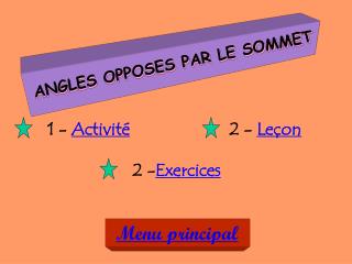 ANGLES OPPOSES PAR LE SOMMET