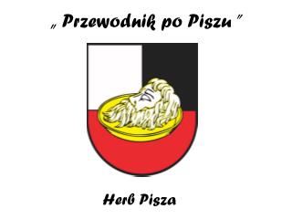 „ Przewodnik po Piszu ”