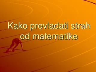 Kako prevladati strah od matematike