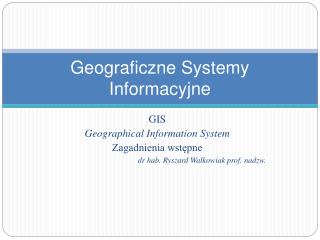 Geograficzne Systemy Informacyjne