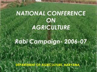 NATIONAL CONFERENCE ON AGRICULTURE Rabi Campaign- 2006-07