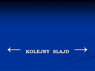 ← KOLEJNY SLAJD →