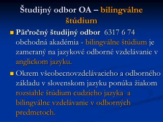 Študijný odbor OA – bilingválne štúdium