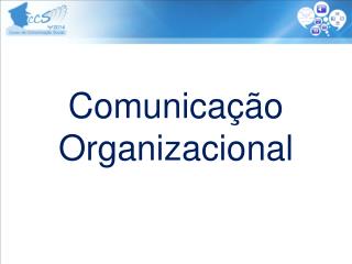 Comunicação Organizacional