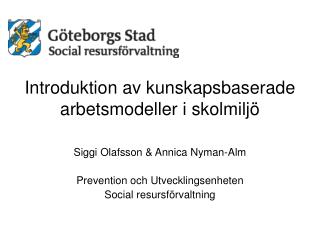 Introduktion av kunskapsbaserade arbetsmodeller i skolmiljö