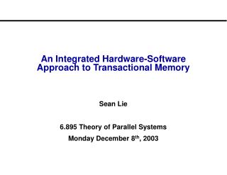 An Integrated Hardware-Software Approach to Transactional Memory