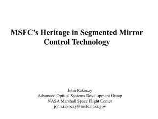 MSFC’s Heritage in Segmented Mirror Control Technology