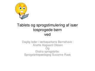 Tablets og sprogstimulering af især tosprogede børn ved