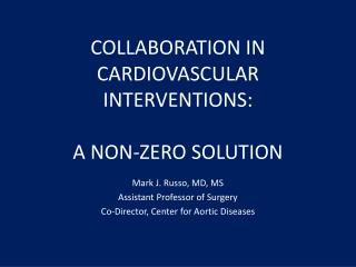 COLLABORATION IN CARDIOVASCULAR INTERVENTIONS: A NON-ZERO SOLUTION