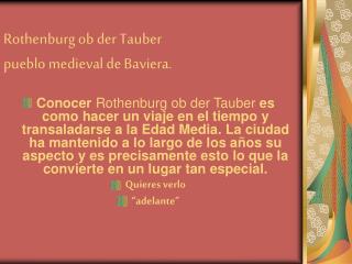 Rothenburg ob der Tauber pueblo medieval de Baviera.