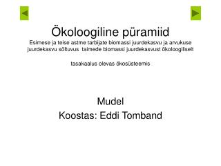 Mudel Koostas: Eddi Tomband