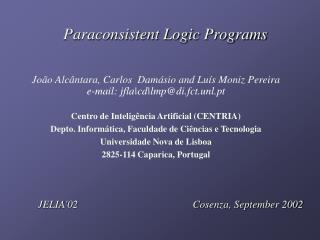 Paraconsistent Logic Programs