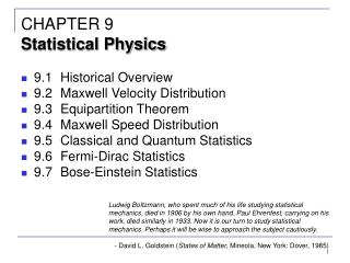 9.1	Historical Overview 9.2	Maxwell Velocity Distribution 9.3	Equipartition Theorem