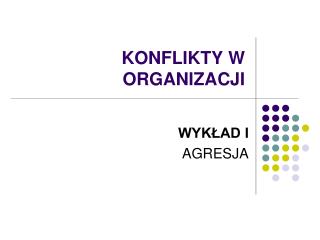 KONFLIKTY W ORGANIZACJI