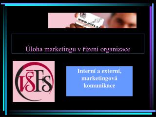 Úloha marketingu v řízení organizace