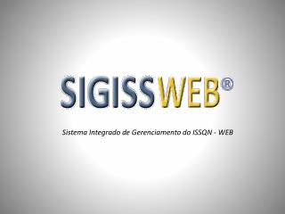 Sistema Integrado de Gerenciamento do ISSQN - WEB
