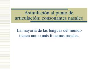 Asimilación al punto de articulación: consonantes nasales