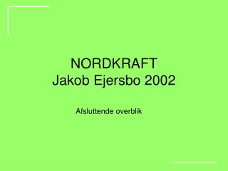 NORDKRAFT Jakob Ejersbo 2002