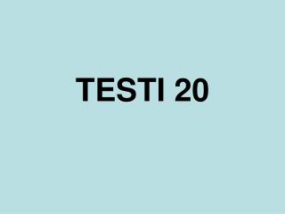 TESTI 20