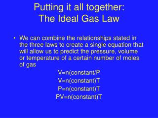 Putting it all together: The Ideal Gas Law