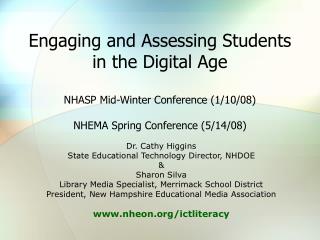 Dr. Cathy Higgins State Educational Technology Director, NHDOE &amp; Sharon Silva