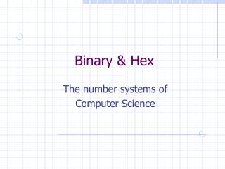 Binary &amp; Hex